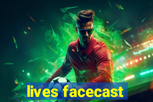 lives facecast